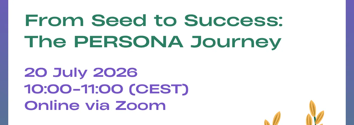 From Seed to Success: The PERSONA Journey